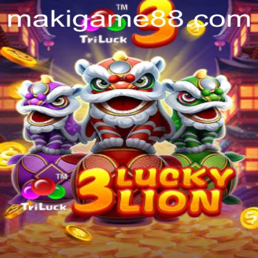 Unveiling the Enigma of 3LUCKYLION in the Exciting World of Maki Game