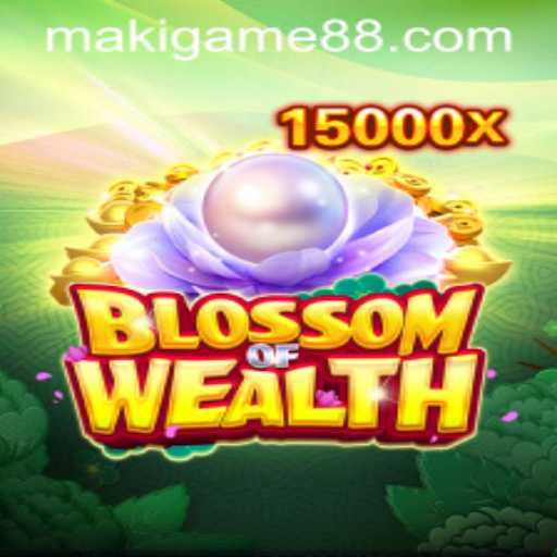 The Fascinating World of BlossomofWealth: A Journey into the Maki Game Universe