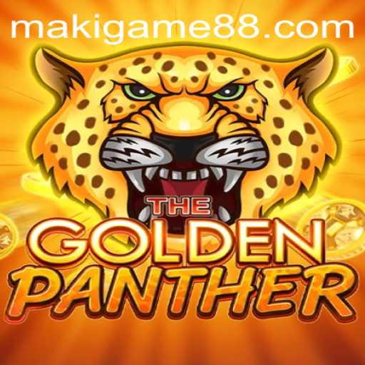 Unveiling the Thrills of GOLDENPANTHER: A Comprehensive Guide to the Maki Game Phenomenon