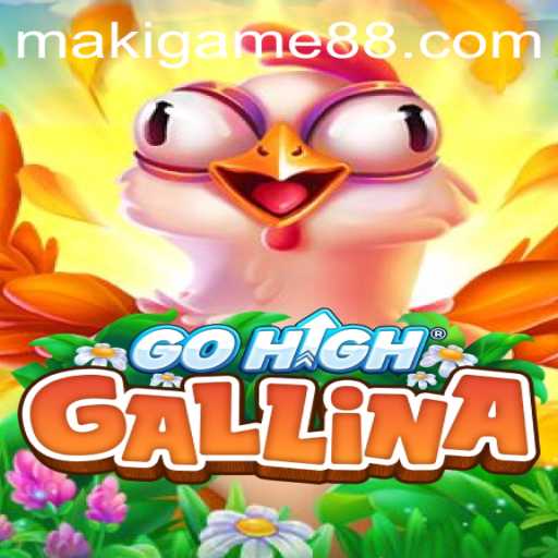Introducing GoHighGallina: The Exciting New Maki Game Experience