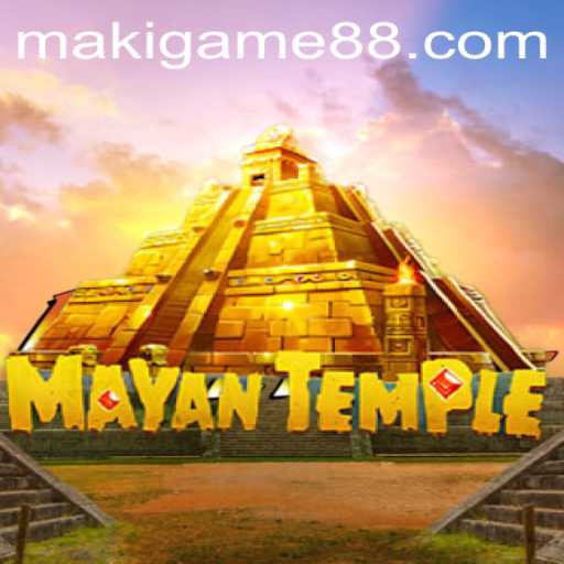 Discover the Enigmatic World of MayanTemple: A Maki Game Adventure